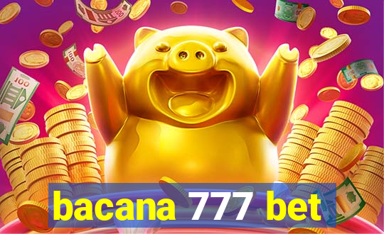 bacana 777 bet